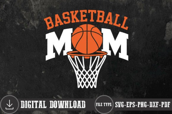 Basketball Mom SVG: Graphics for Crafts & Blogs