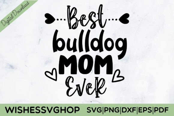 Bulldog Mom SVG: Top Graphics for Crafts