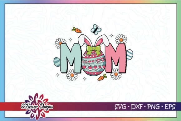 Happy Easter Day Mom Eggs SVG: Graphics for Crafts