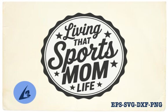 Living Sports Mom Life SVG: Graphics for Crafts
