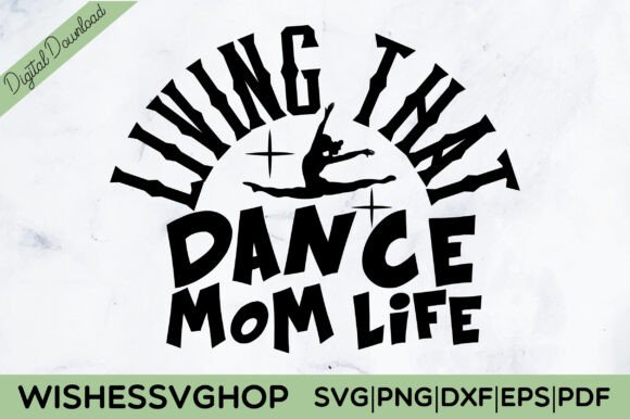 Living That Dance Mom Life: SVG & Crafts Graphics