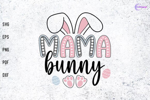 Mama Bunny SVG: Easter Graphics for Crafts