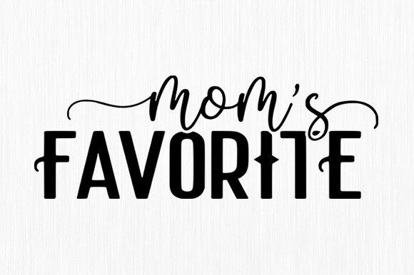 Mom's Favorite SVG: Graphics for Crafts & Blogs
