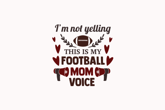 My Football Mom Voice SVG: Crafts & Graphics Review