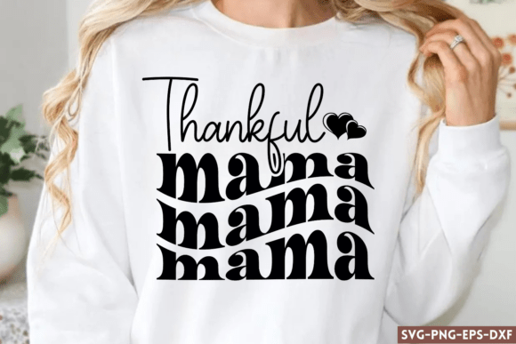 Thankful Mama SVG: Graphics for Crafts & Branding