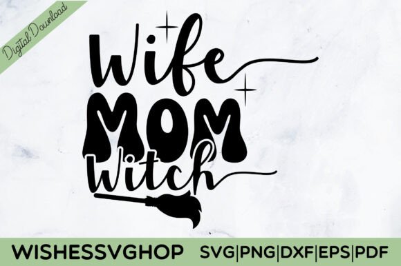 Wife Mom Witch Graphics for Crafts: A Designer Review